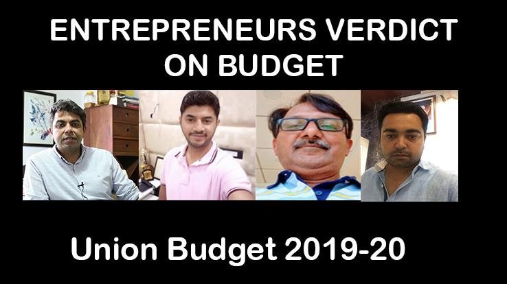 ENTREPRENEURS FIRST VERDICT ON BUDGET 