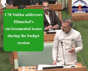 CM-Sukhu-addresses-Himachal-environmental-issues-during-the-budget-session
